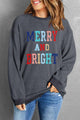 MERRY AND BRIGHT Graphic Sweatshirt Dark Gray