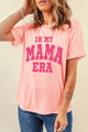 IN MY MAMA ERA Round Neck T-Shirt Blush Pink