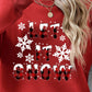 LET IT SNOW Round Neck Long Sleeve Sweatshirt