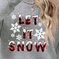 LET IT SNOW Round Neck Long Sleeve Sweatshirt