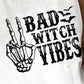 BAD WITCH VIBES Round Neck Tnk