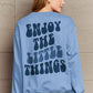 Simply Love Full Size ENJOY THE LITTLE THINGS Round Neck Sweatshirt