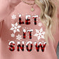 LET IT SNOW Round Neck Long Sleeve Sweatshirt