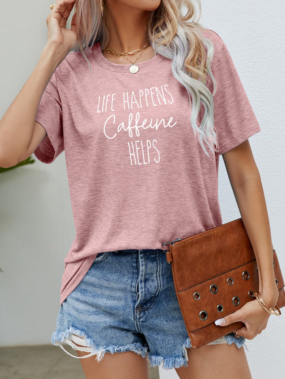 LIFE HAPPENS CAFFEINE HELPS Graphic Tee Blush Pink