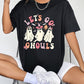 Round Neck Short Sleeve LET'S GO GHOULS Graphic T-Shirt