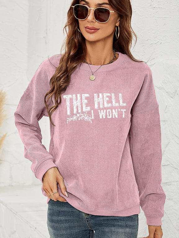 Round Neck Dropped Shoulder THE HELL I WON'T Graphic Sweatshirt Dusty Pink