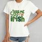 KISS ME I'M IRISH Round Neck T-Shirt