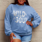 Simply Love Full Size WILD SOUL Graphic Sweatshirt