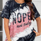 NOPE NOT TODAY Round Neck Short Sleeve T-Shirt