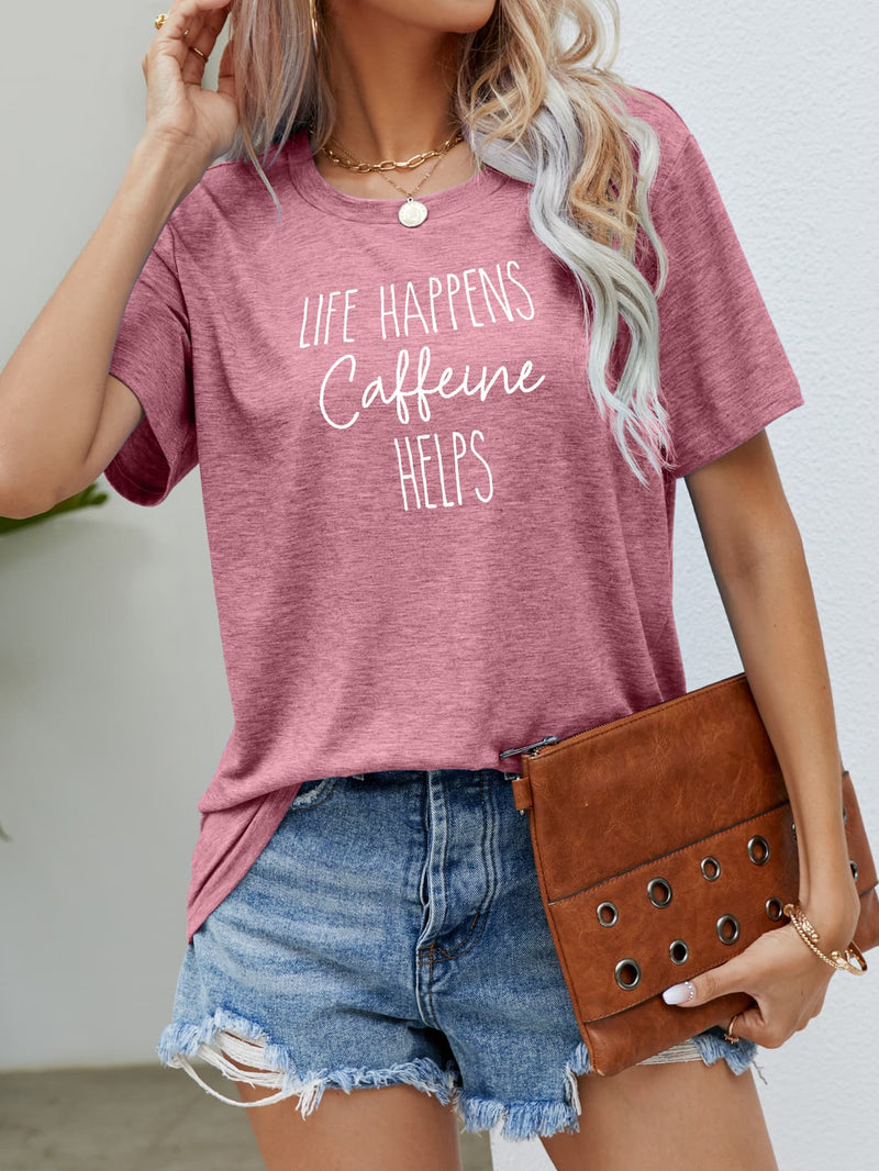 LIFE HAPPENS CAFFEINE HELPS Graphic Tee Light Mauve