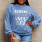 Simply Love Full Size WISHING FOR A SNOW DAY Round Neck Sweatshirt